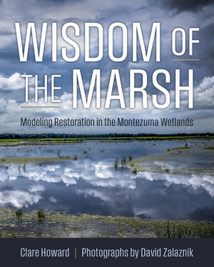 Cover of "Wisdom of the Marsh: Modeling Restoration in the Montezuma Wetlands"